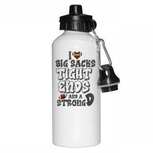 I Love Big Sacks Tight Ends And A Strong D Funny Football Aluminum Water Bottle