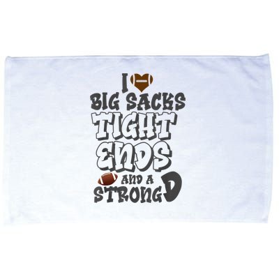 I Love Big Sacks Tight Ends And A Strong D Funny Football Microfiber Hand Towel