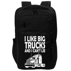 I Like Big Trucks And I CanT Lie Gift Impact Tech Backpack