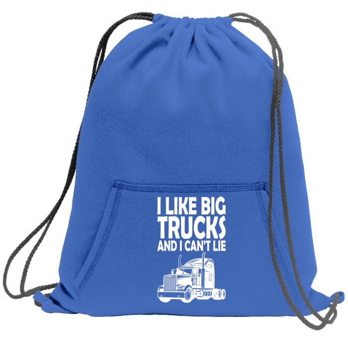 I Like Big Trucks And I CanT Lie Gift Sweatshirt Cinch Pack Bag