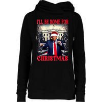 I Ll Be Home For Christmas Trump Womens Funnel Neck Pullover Hood