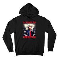 I Ll Be Home For Christmas Trump Tall Hoodie