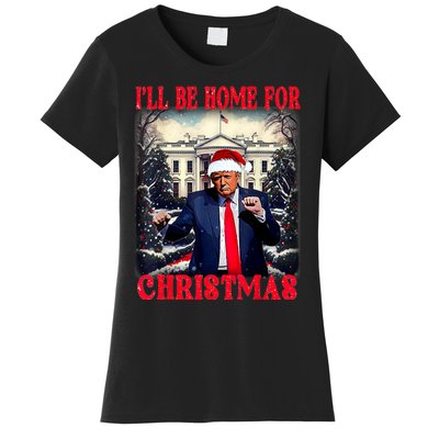 I Ll Be Home For Christmas Trump Women's T-Shirt