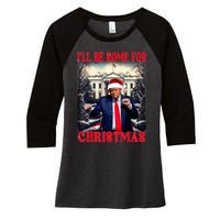 I Ll Be Home For Christmas Trump Women's Tri-Blend 3/4-Sleeve Raglan Shirt