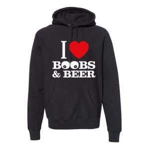 I Love Boobs And Beer Premium Hoodie