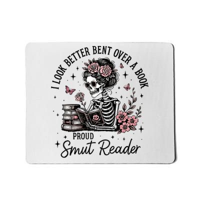 I Look Better Bent Over A Book Proud Smut Reader Skeleton Book Lover Mousepad
