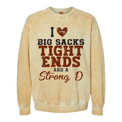 I Love Big Sacks Tight Ends And A Strong D Colorblast Crewneck Sweatshirt