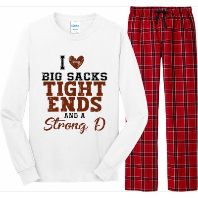 I Love Big Sacks Tight Ends And A Strong D Long Sleeve Pajama Set