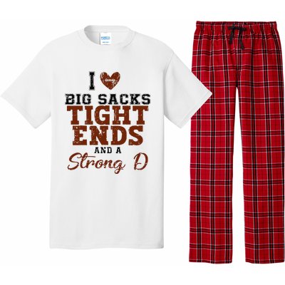 I Love Big Sacks Tight Ends And A Strong D Pajama Set