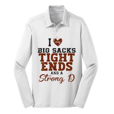 I Love Big Sacks Tight Ends And A Strong D Silk Touch Performance Long Sleeve Polo