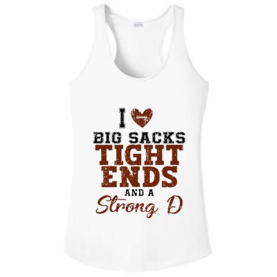 I Love Big Sacks Tight Ends And A Strong D Ladies PosiCharge Competitor Racerback Tank