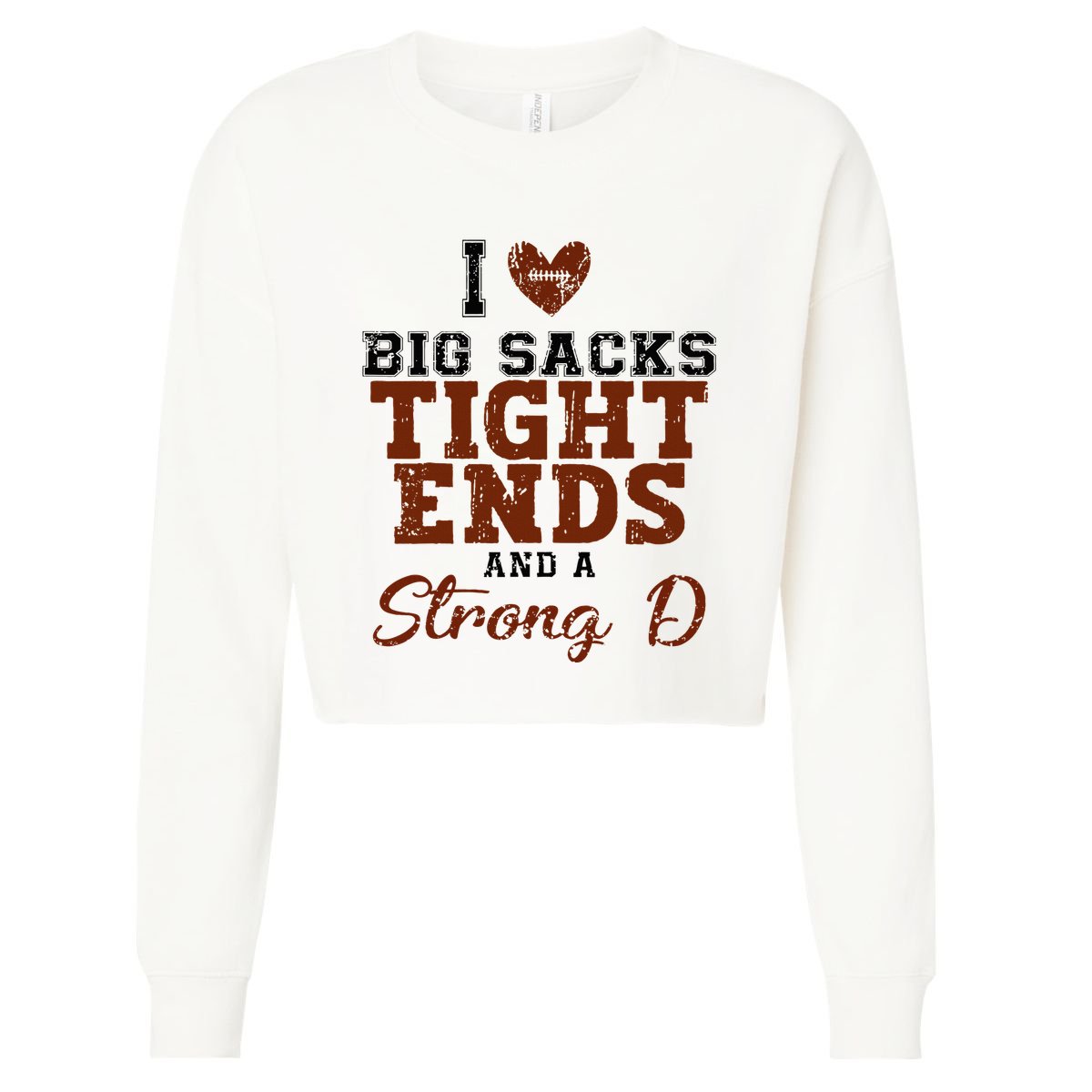 I Love Big Sacks Tight Ends And A Strong D Cropped Pullover Crew