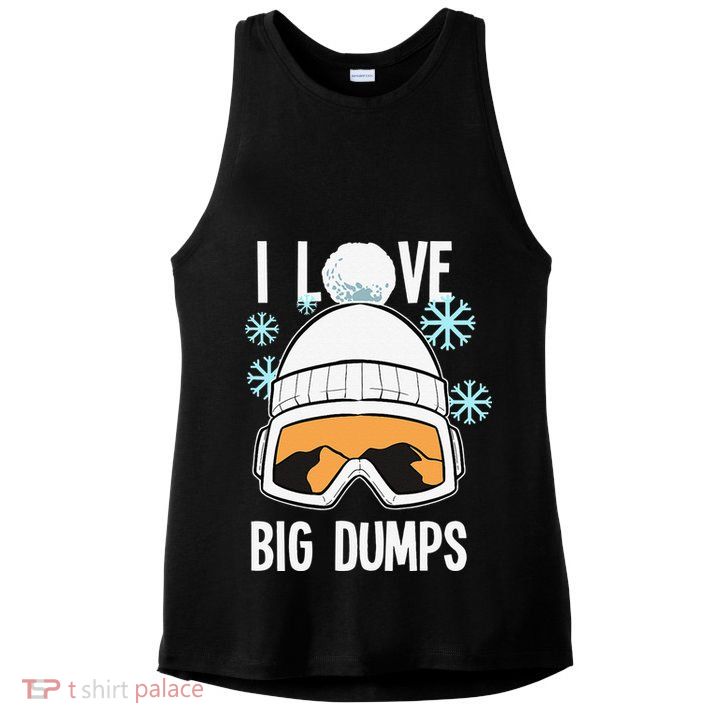 I Love Big Dumps Snowboarder Snowboarding Freestyle Boarder Ladies PosiCharge Tri-Blend Wicking Tank
