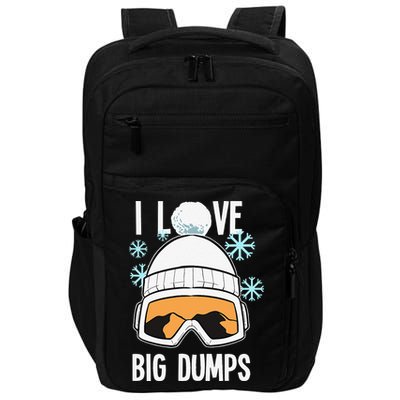 I Love Big Dumps Snowboarder Snowboarding Freestyle Boarder Impact Tech Backpack