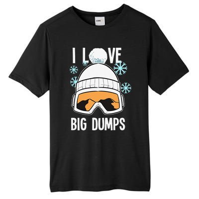 I Love Big Dumps Snowboarder Snowboarding Freestyle Boarder Tall Fusion ChromaSoft Performance T-Shirt