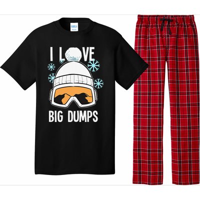 I Love Big Dumps Snowboarder Snowboarding Freestyle Boarder Pajama Set