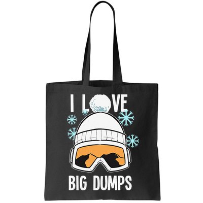 I Love Big Dumps Snowboarder Snowboarding Freestyle Boarder Bag