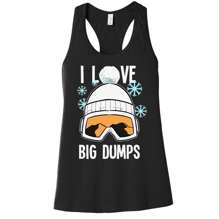 I Love Big Dumps Snowboarder Snowboarding Freestyle Boarder Women's Racerback Tank