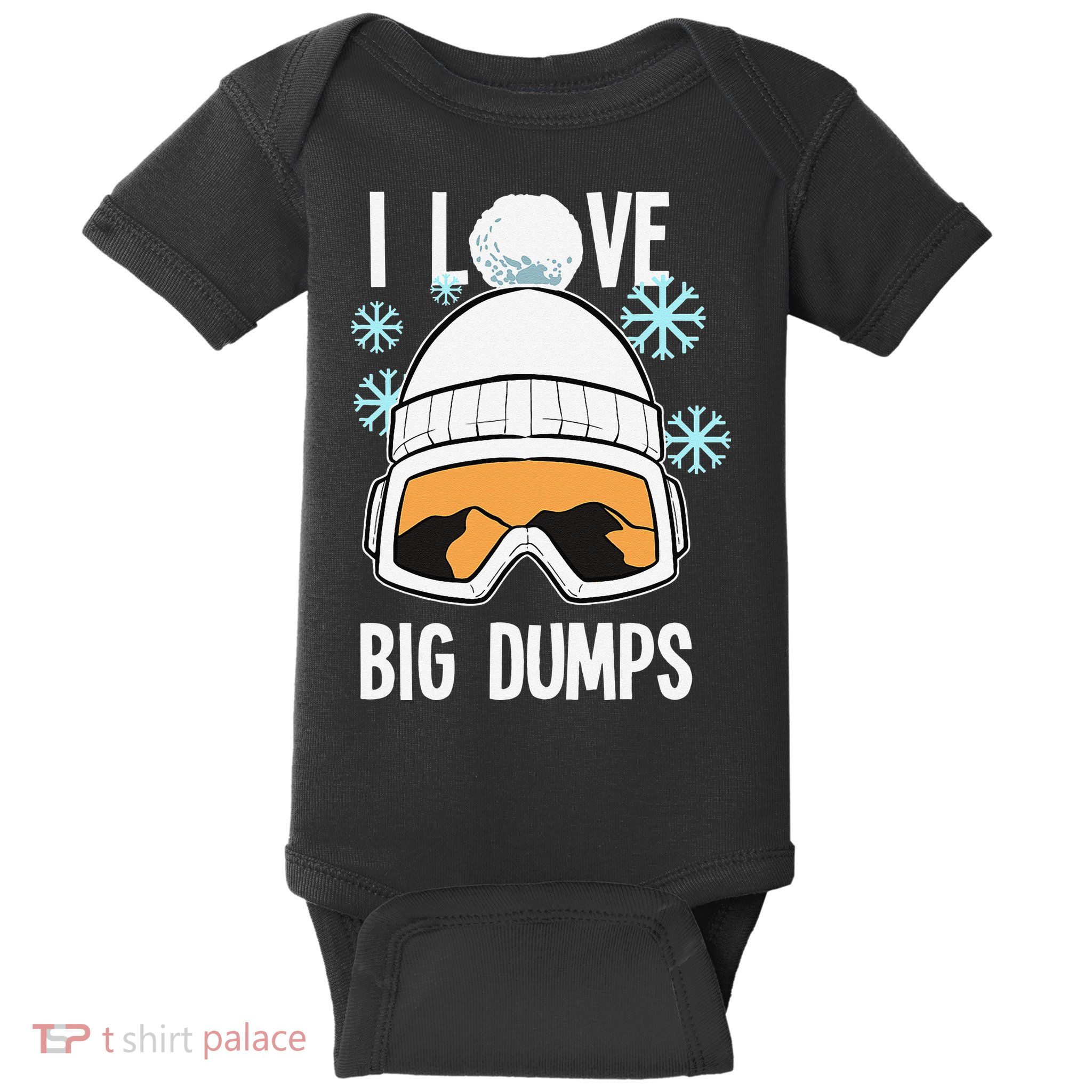 I Love Big Dumps Snowboarder Snowboarding Freestyle Boarder Baby Bodysuit
