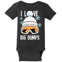 I Love Big Dumps Snowboarder Snowboarding Freestyle Boarder Baby Bodysuit