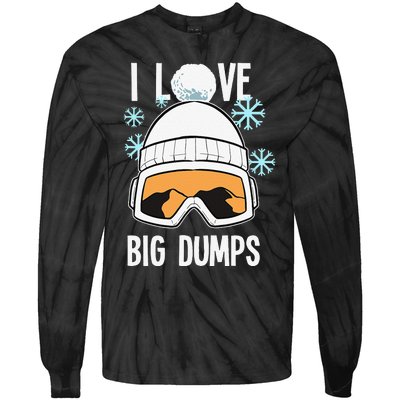 I Love Big Dumps Snowboarder Snowboarding Freestyle Boarder Tie-Dye Long Sleeve Shirt