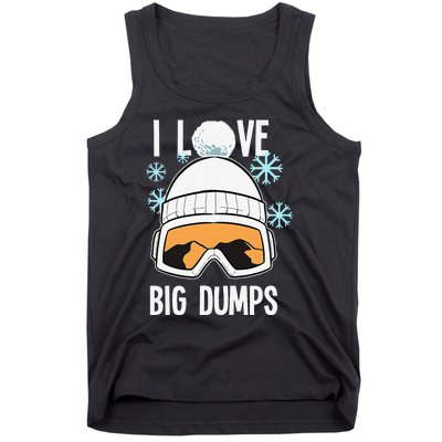 I Love Big Dumps Snowboarder Snowboarding Freestyle Boarder Tank Top