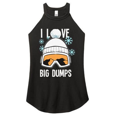 I Love Big Dumps Snowboarder Snowboarding Freestyle Boarder Women's Perfect Tri Rocker Tank