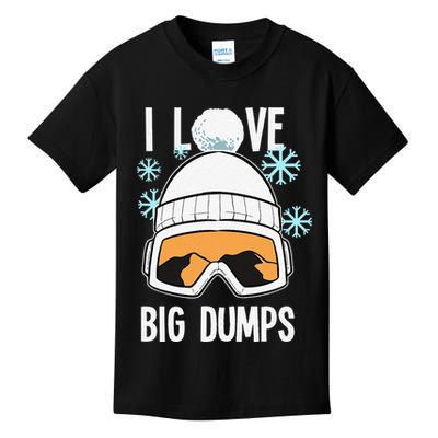 I Love Big Dumps Snowboarder Snowboarding Freestyle Boarder Kids T-Shirt