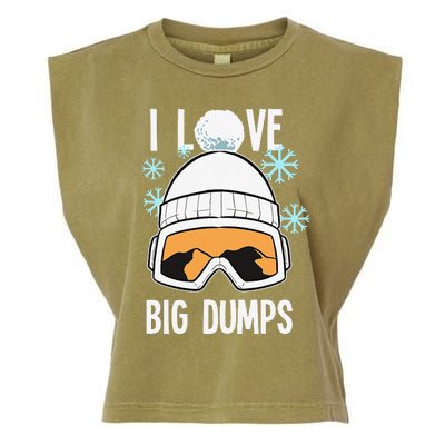 I Love Big Dumps Snowboarder Snowboarding Freestyle Boarder Garment-Dyed Women's Muscle Tee