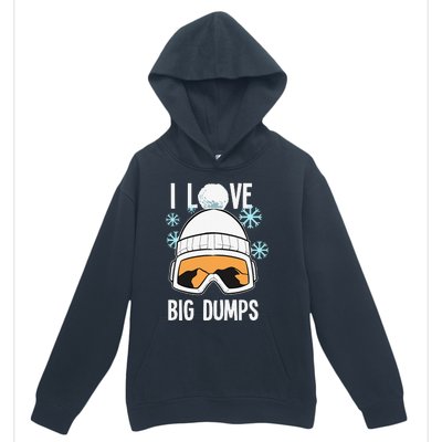 I Love Big Dumps Snowboarder Snowboarding Freestyle Boarder Urban Pullover Hoodie