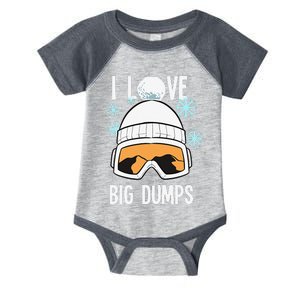 I Love Big Dumps Snowboarder Snowboarding Freestyle Boarder Infant Baby Jersey Bodysuit