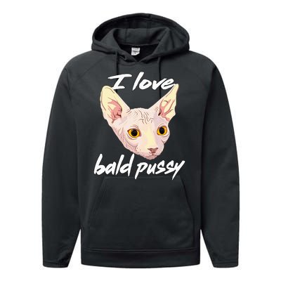 I Love Bald Pussy Adult Humor Dirty Pun Joke Performance Fleece Hoodie