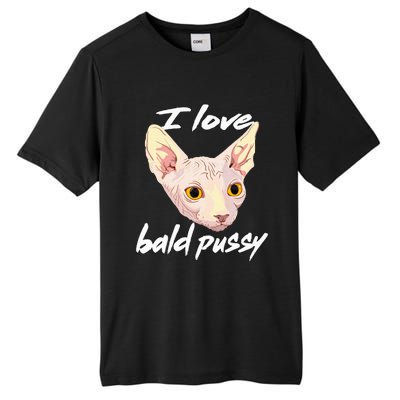 I Love Bald Pussy Adult Humor Dirty Pun Joke Tall Fusion ChromaSoft Performance T-Shirt