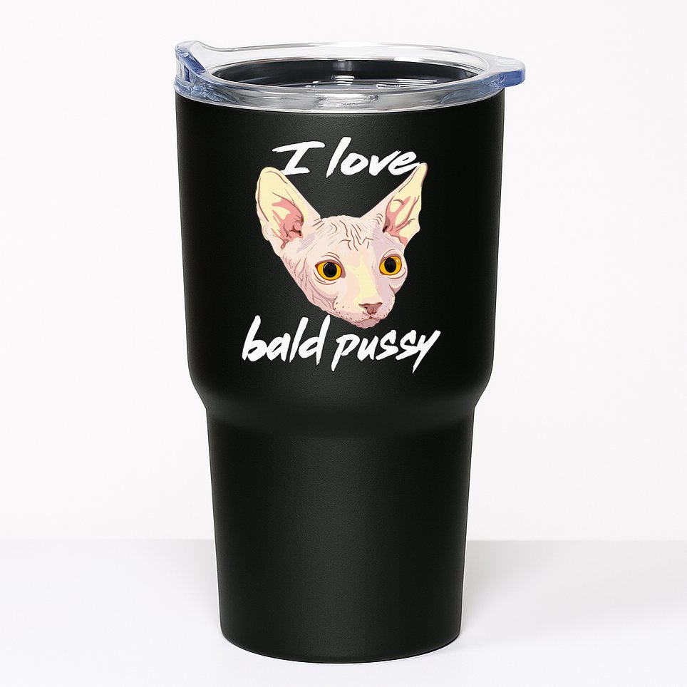 I Love Bald Pussy Adult Humor Dirty Pun Joke Tumbler
