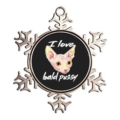 I Love Bald Pussy Adult Humor Dirty Pun Joke Metallic Star Ornament