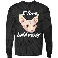 I Love Bald Pussy Adult Humor Dirty Pun Joke Tie-Dye Long Sleeve Shirt