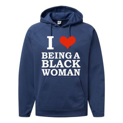 I Love Being A Black Black Is Beautiful Pride Gift Meaningful Gift Performance Fleece Hoodie