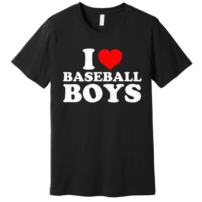 I Love Baseball I Heart Baseball Funny Premium T-Shirt