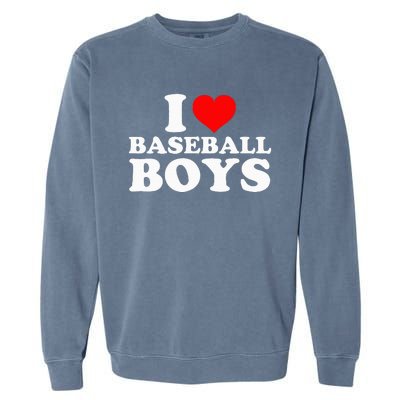 I Love Baseball I Heart Baseball Funny Garment-Dyed Sweatshirt