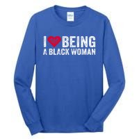 I Love Being A Black Black Is Beautiful Pride Vintage Gift Tall Long Sleeve T-Shirt