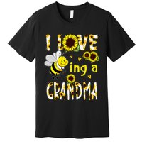 I Love Being A Grandma Sunflower Bee Mothers Day Premium T-Shirt