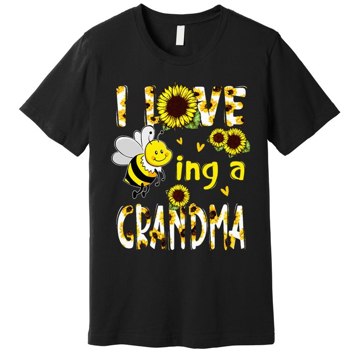 I Love Being A Grandma Sunflower Bee Mothers Day Premium T-Shirt