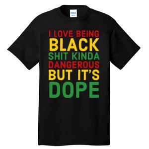 I Love Being Black It's Dope Afro Hair Black History Month Tall T-Shirt