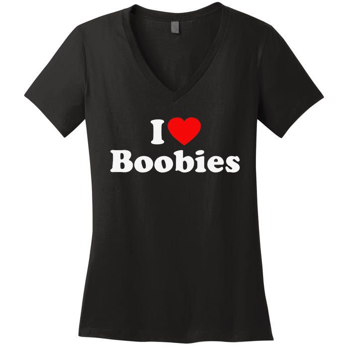 I Love Boobies Women's V-Neck T-Shirt