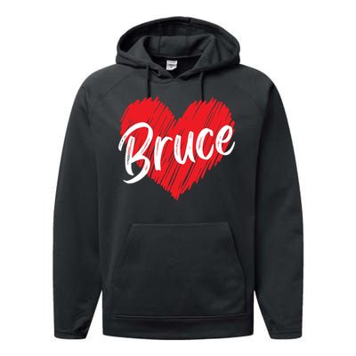 I Love Bruce Heart Funny Bruce Performance Fleece Hoodie