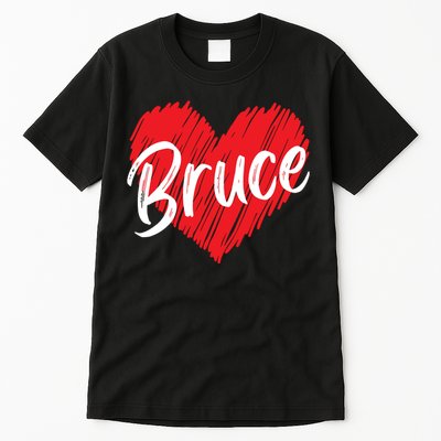 I Love Bruce Heart Funny Bruce Tall T-Shirt