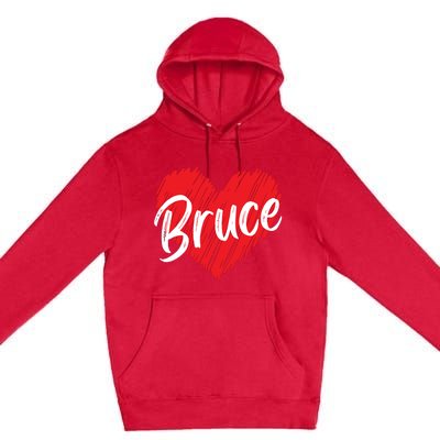 I Love Bruce Heart Funny Bruce Premium Pullover Hoodie