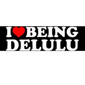 I Love Being Delulu I Heart Being Delulu Red Heart Delulu Bumper Sticker