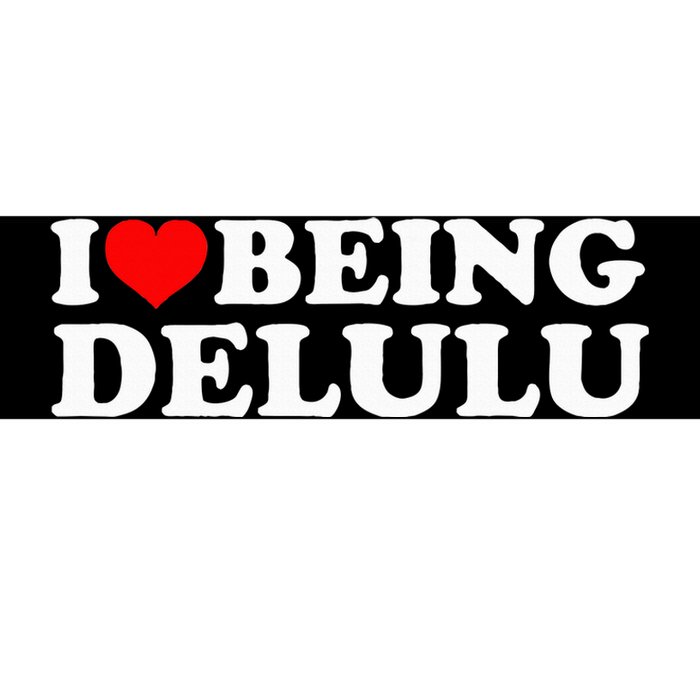 I Love Being Delulu I Heart Being Delulu Red Heart Delulu Bumper Sticker