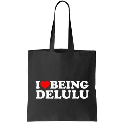 I Love Being Delulu I Heart Being Delulu Red Heart Delulu Bag